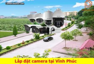 Lắp-đặt-camera-tại-Vĩnh-Phúc