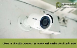 dịch vụ lắp đặt camera tại cẩm lệ giá rẻ, đảm bảo uy tín